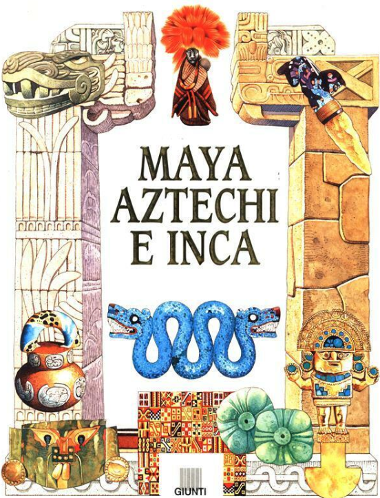 MAYA, AZTECHI E INCA